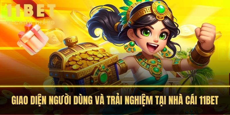 Giao Diện Người Dùng Và Trải Nghiệm Tại Nhà Cái 11BET