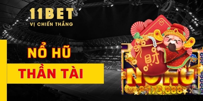 nổ hũ thần tài