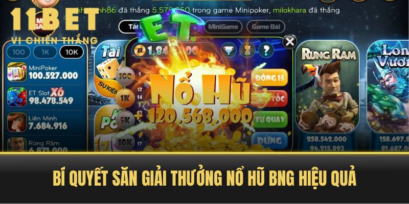 Bí Quyết Săn Giải Thưởng Nổ Hũ BNG Hiệu Quả