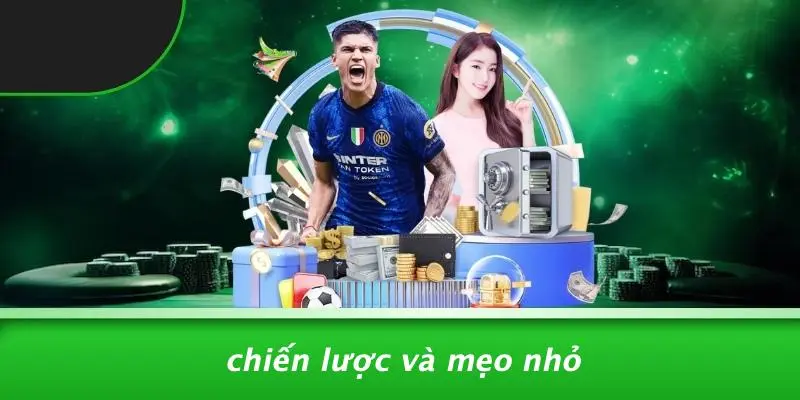 Chiến Lược Và Mẹo Nhỏ