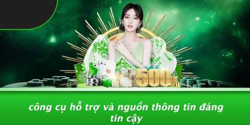 Công Cụ Hỗ Trợ Và Nguồn Thông Tin Đáng Tin Cậy