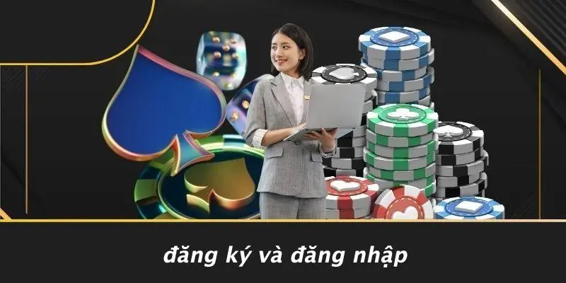 Đăng Ký Và Đăng Nhập