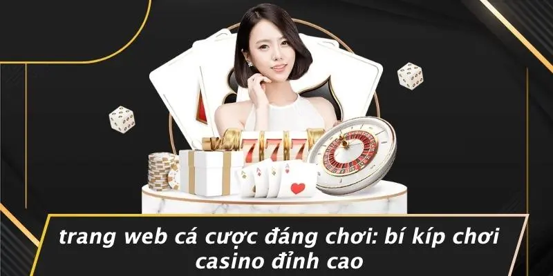 Trang Web Cá Cược Đáng Chơi